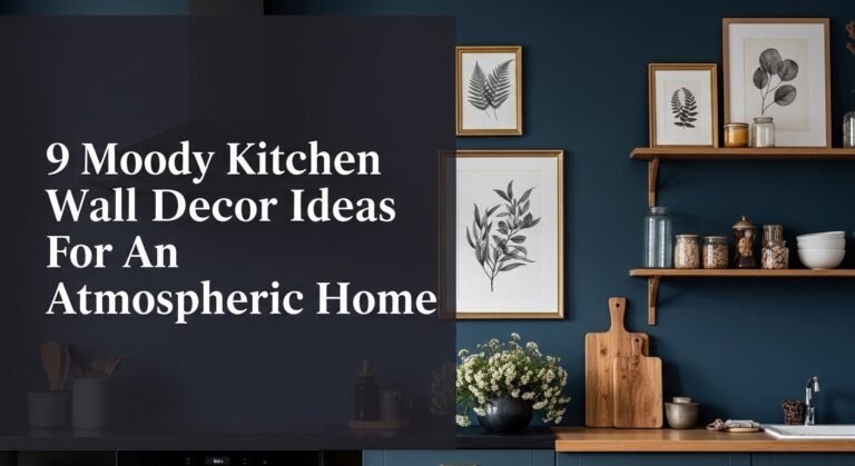 9 Moody Kitchen Wall Decor Ideas For An Atmospheric Home