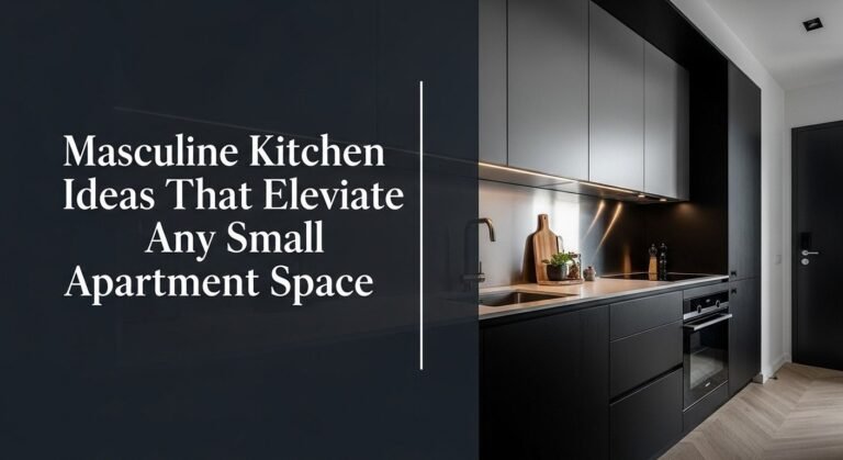 Masculine Kitchen Ideas That Elevate Any Small Apartment Space 1 Masculine Kitchen Ideas That Elevate Any Small Apartment Space