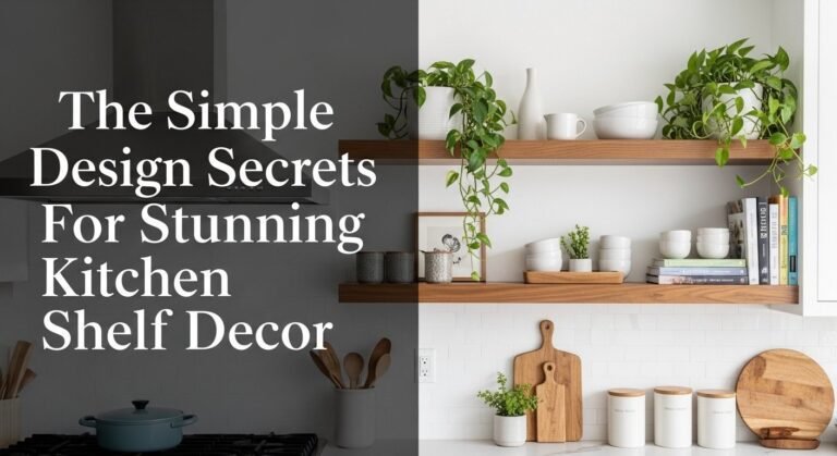 The Simple Design Secrets For Stunning Kitchen Shelf Decor
