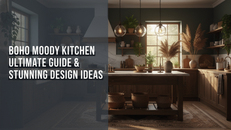 Boho Moody Kitchen: Ultimate Guide & Stunning Design Ideas