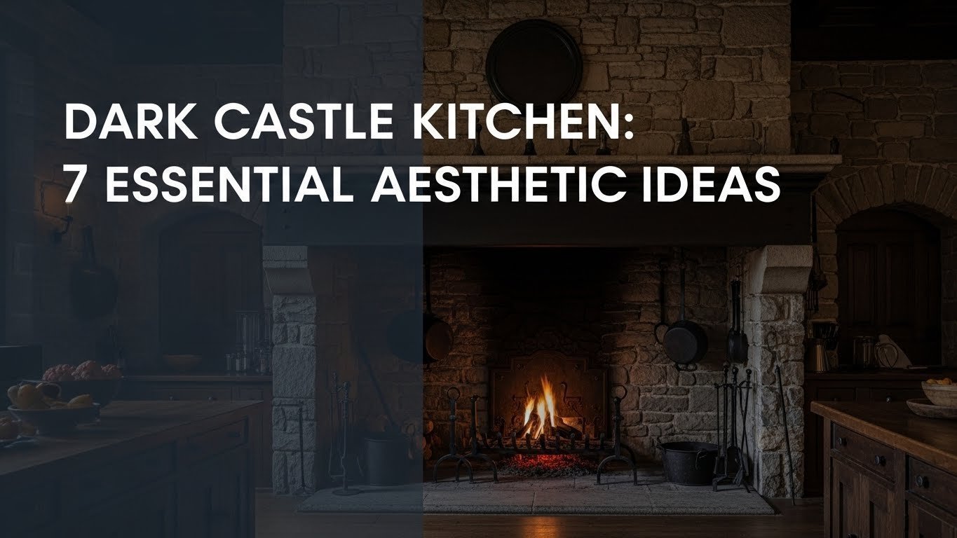 Dark Castle Kitchen: 7 Essential Aesthetic Ideas