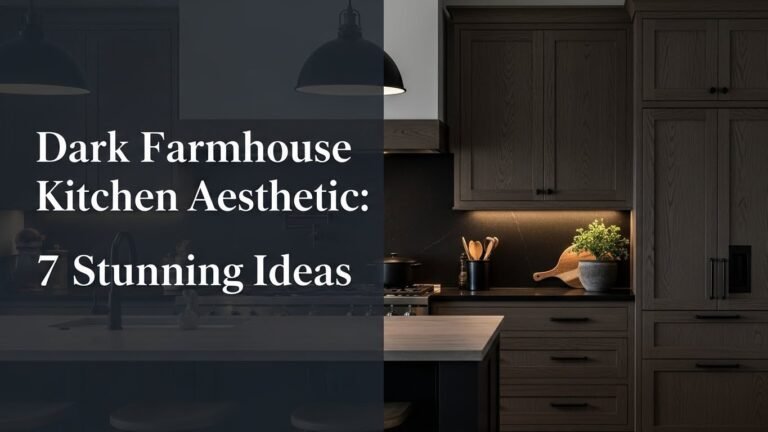 Dark Farmhouse Kitchen Aesthetic: 7 Stunning Ideas for [year]