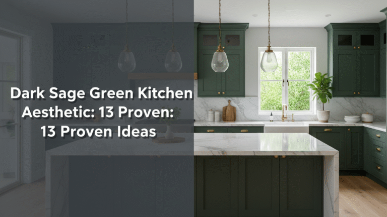Dark Sage Green Kitchen Aesthetic: 13 Proven Ideas for [year]