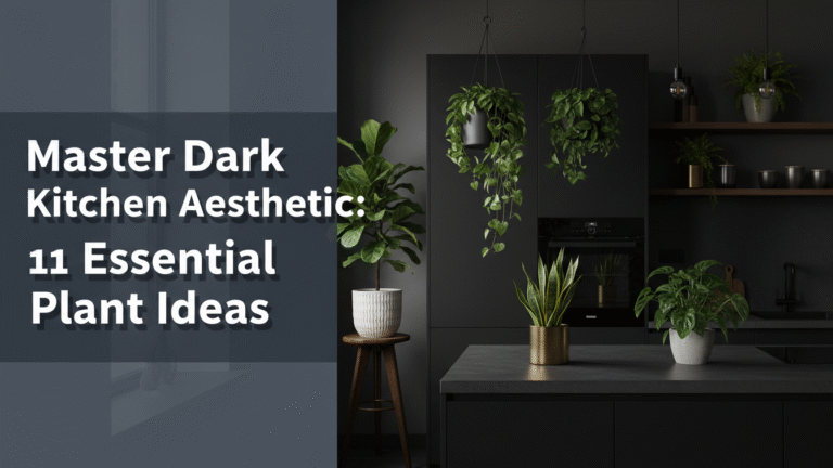 Master Dark Kitchen Aesthetic: 11 Essential Plant Ideas