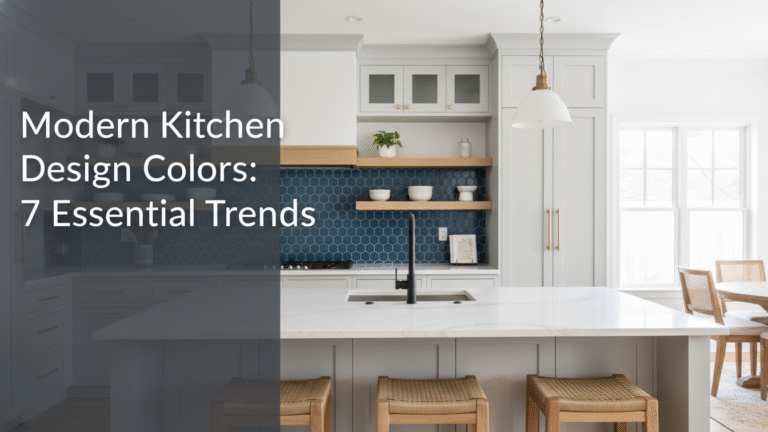 Modern Kitchen Design Colors: 7 Essential Trends for [year]