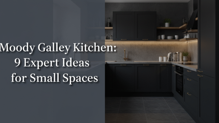 Moody Galley Kitchen: 9 Expert Ideas for Small Spaces