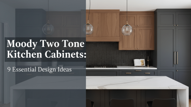 Moody Two Tone Kitchen Cabinets: 9 Essential Design Ideas