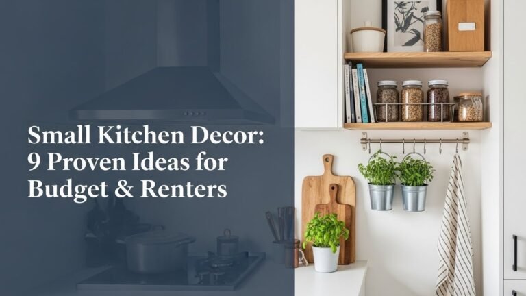Small Kitchen Decor: 9 Proven Ideas for Budget & Renters [year]