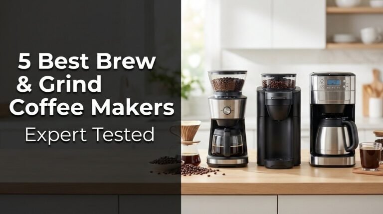 5 Best Brew & Grind Coffee Makers: Expert Tested in [year]