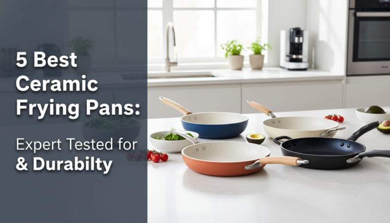 5 Best Ceramic Frying Pans: Expert Tested for Health & Durability