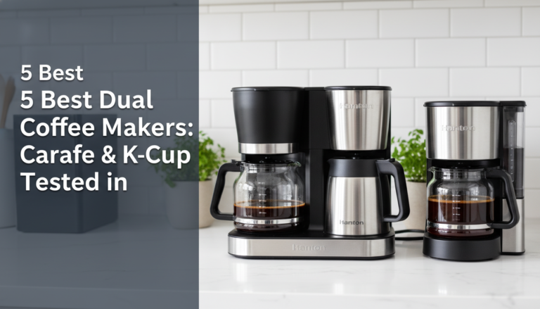 5 Best Dual Coffee Makers: Carafe & K-Cup Tested in [year]