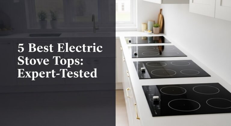 5 Best Electric Stove Tops in [year]: Expert-Tested