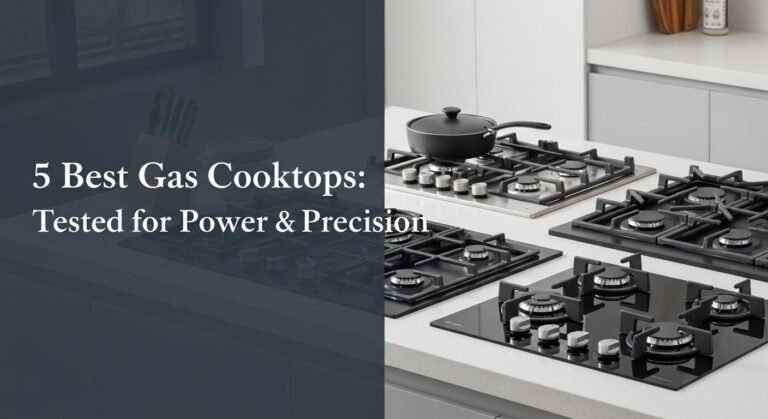 5 Best Gas Cooktops: Tested for Power & Precision [year]