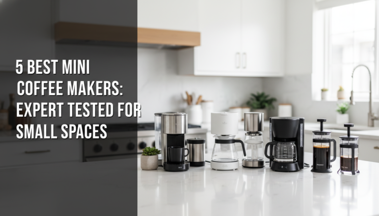 5 Best Mini Coffee Makers in [year]: Expert Tested for Small Spaces