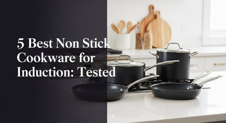 5 Best Non Stick Cookware for Induction: Tested [year]