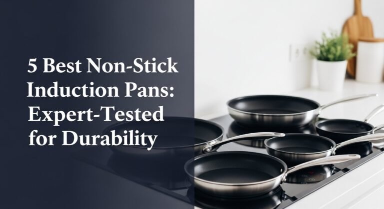 5 Best Non-Stick Induction Pans: Expert-Tested for Durability