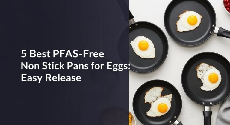 5 Best PFAS-Free Non Stick Pans for Eggs: Easy Release