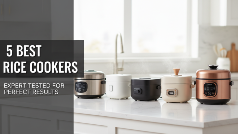 5 Best Rice Cookers: Expert-Tested for Perfect Results