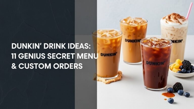 Dunkin' Drink Ideas: 11 Genius Secret Menu & Custom Orders [year]
