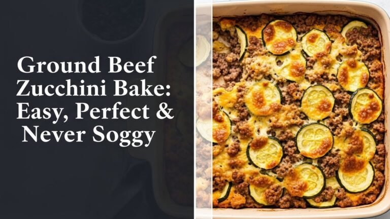 Ground Beef Zucchini Bake: Easy, Perfect & Never Soggy